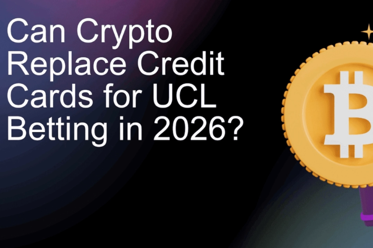 Can Crypto Replace Credit Cards for UCL Betting in 2026?